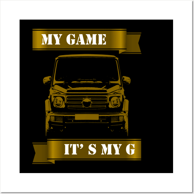 G wagon off road my game it's my g Wall Art by WOS